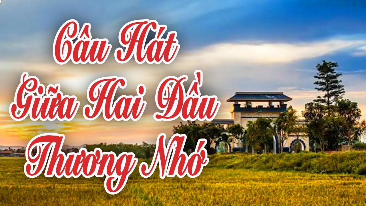 Câu Hát Giữa Hai Đầu Thương Nhớ