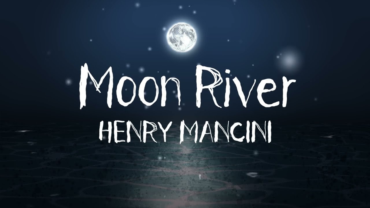 MOON RIVER