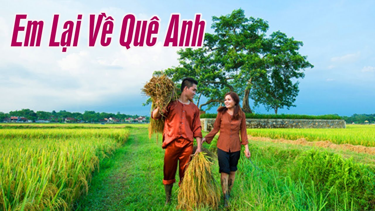 Em Lại Về Quê Anh