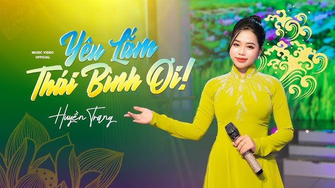 YÊU LẮM THÁI BÌNH ƠI - Huyền Trang