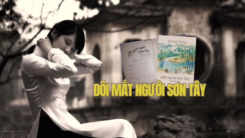 Chuyện ít biết về hoàn cảnh ra đời và nhân vật chính trong bài thơ, bài hát "Đôi mắt người Sơn Tây" Chuyện ít biết về hoàn cảnh ra đời và nhân vật chính trong bài thơ, bài hát "Đôi mắt người Sơn Tây"