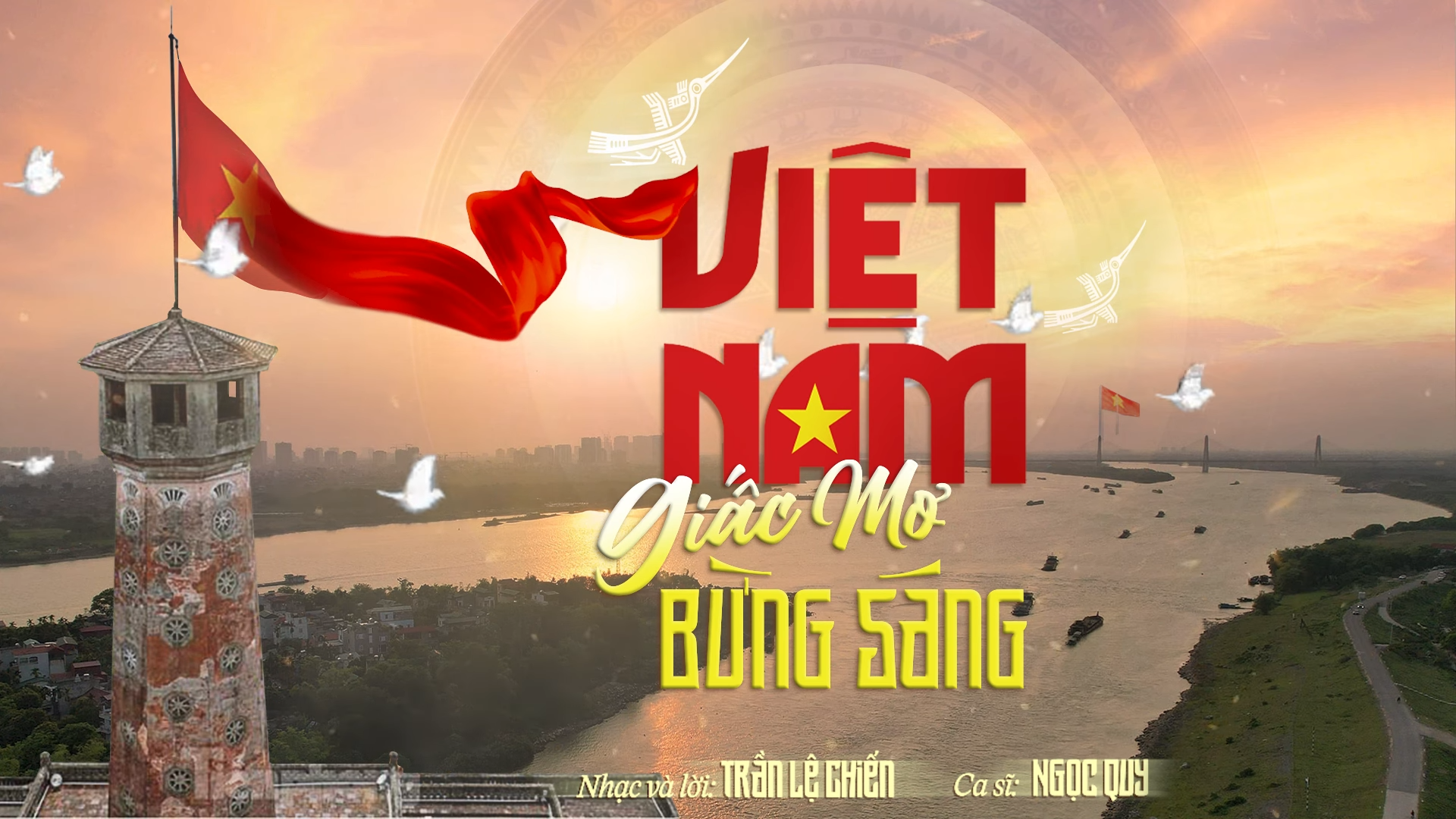 VIỆT NAM GIẤC MƠ BỪNG SÁNG VIỆT NAM GIẤC MƠ BỪNG SÁNG