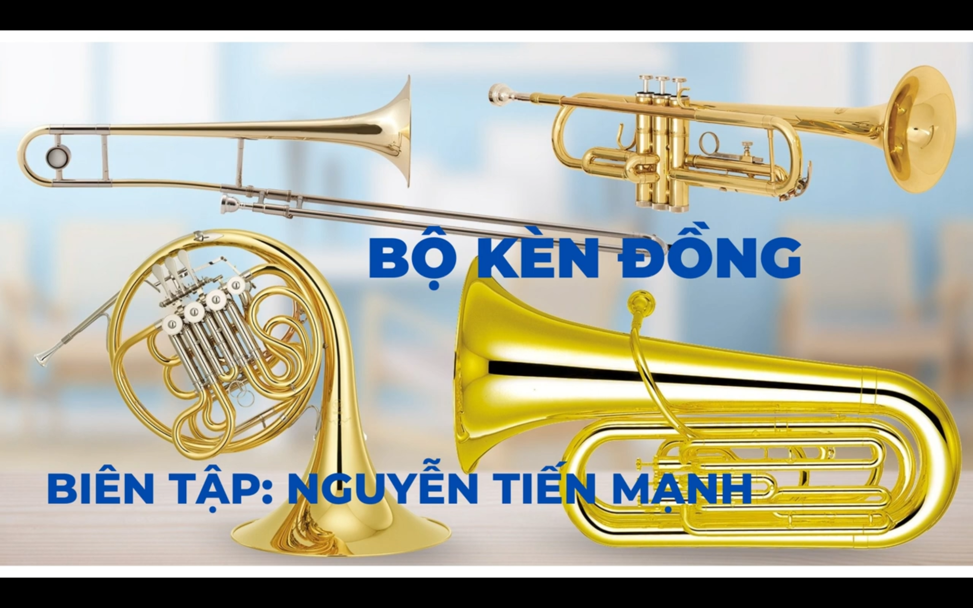 BỘ KÈN ĐỒNG (BRASS)