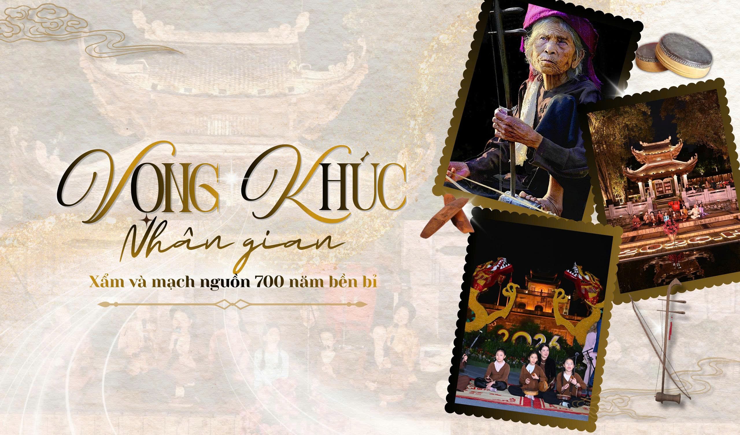 Vọng khúc nhân gian: Xẩm và mạch nguồn gần 700 năm bền bỉ