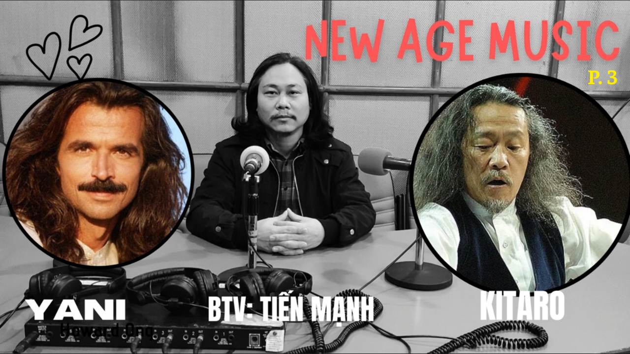 NEW AGE - Dòng nhạc Thời đại mới (P.3)